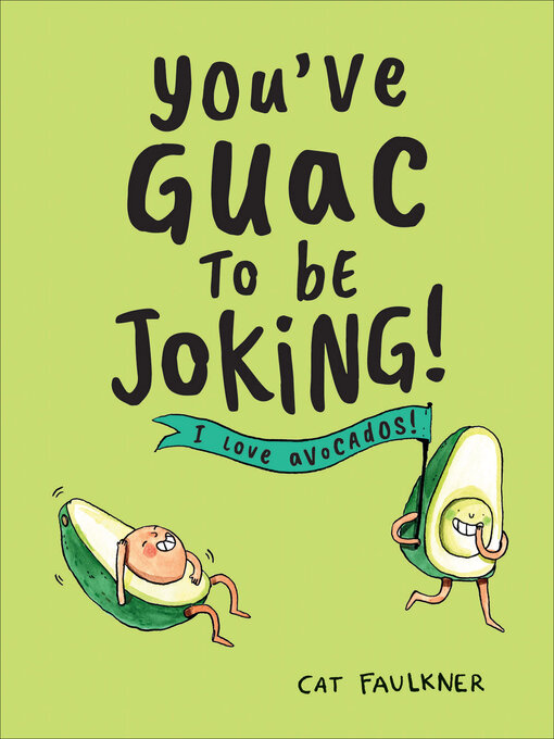 Title details for You've Guac to Be Joking by Cat Faulkner - Available